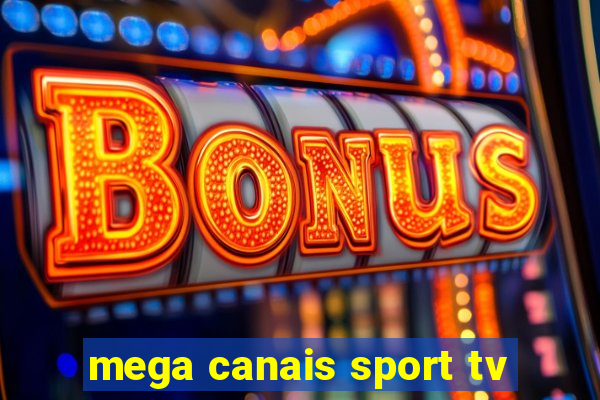 mega canais sport tv